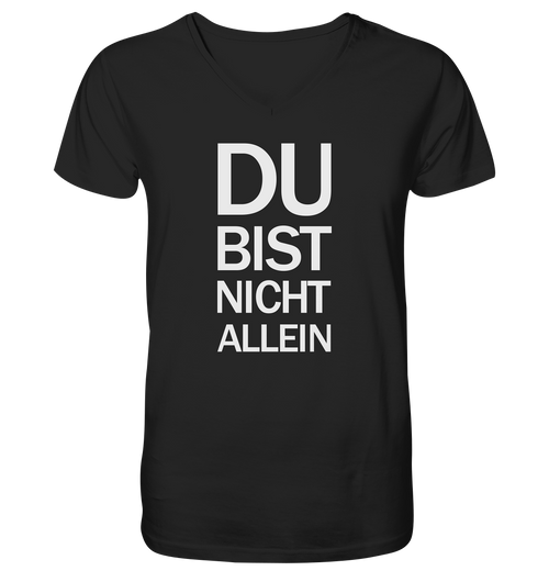 Schwarzes Bio-V-Neck-Shirt mit dem weißen Aufdruck Du bist nicht allein 