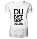 Weißes Bio-V-Neck-Shirt mit dem schwarzen Aufdruck Du bist nicht allein 