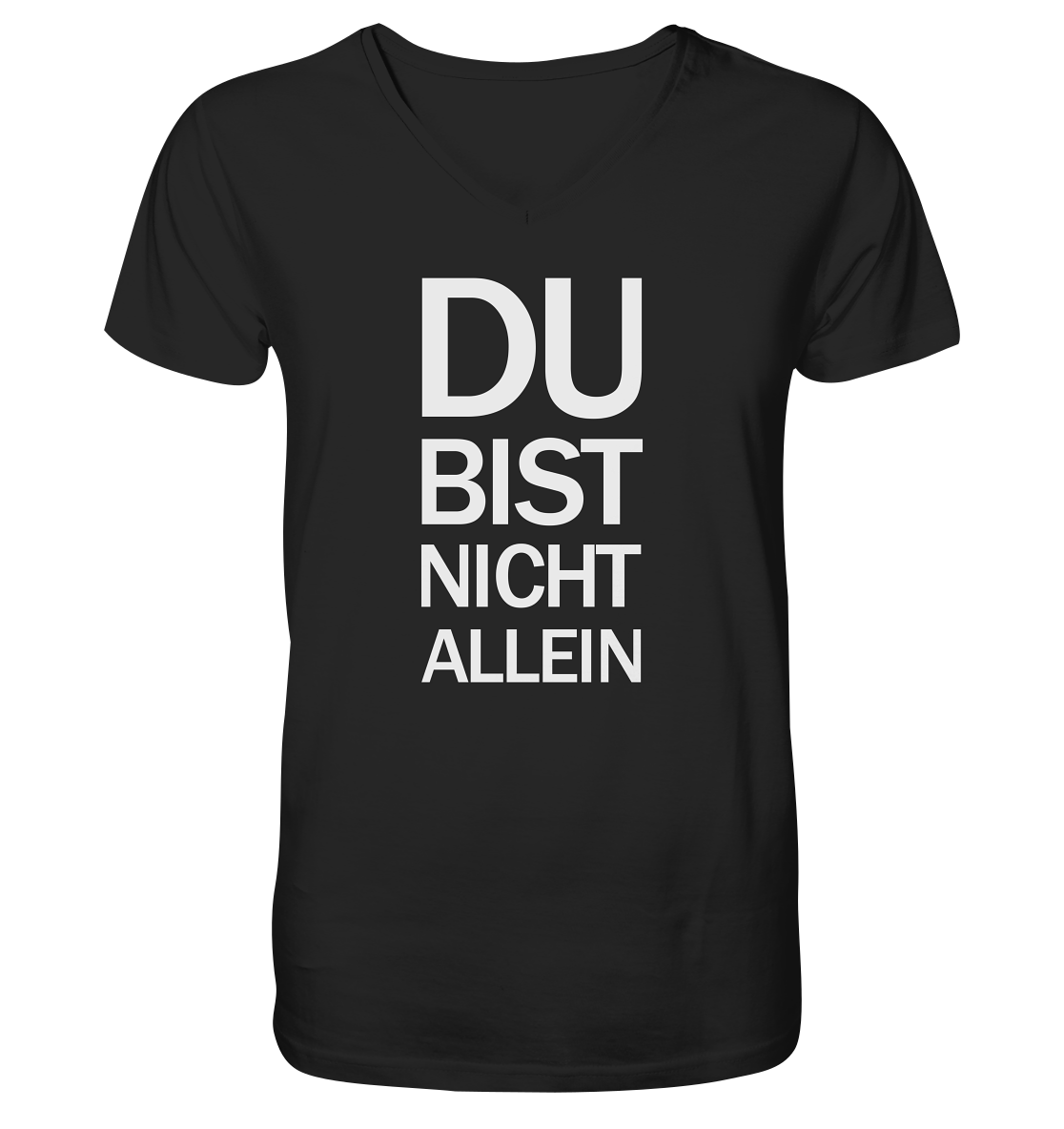 Black Mens Organic V-Neck Shirt mit dem weissen Aufdruck Du bist nicht allein