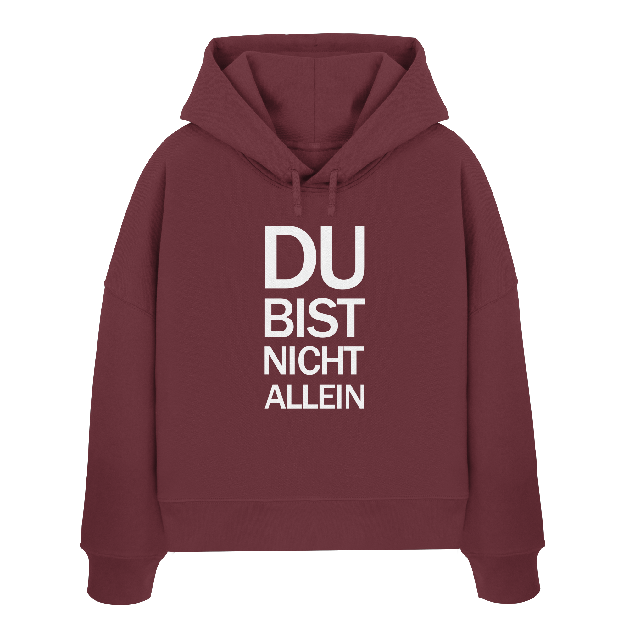 Burgundy Womens Organic Boxcut Hoodie mit dem weissen Aufdruck Du bist nicht allein