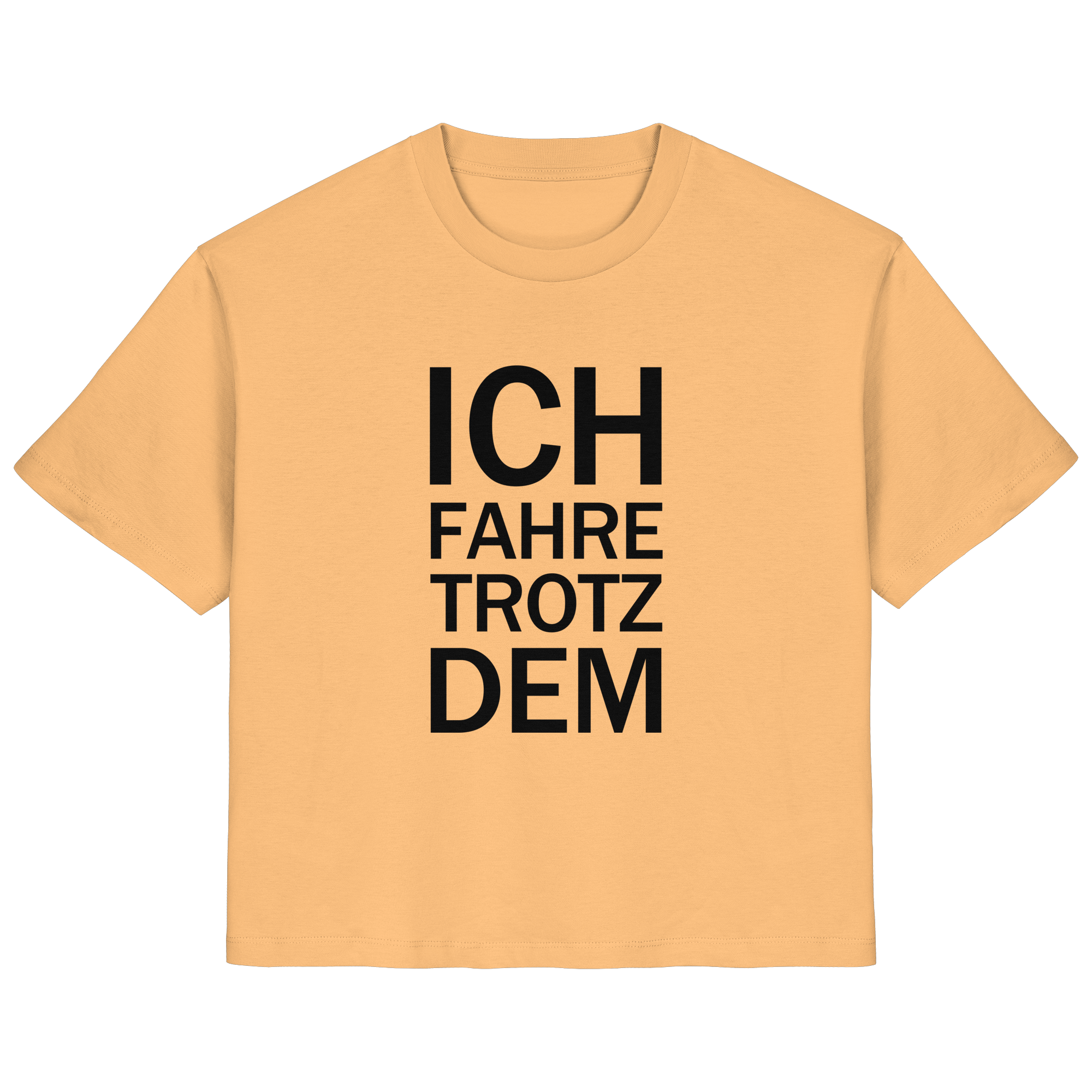 Mispel Bio-Ladies-Shirt mit dem schwarzen Aufdruck Ich fahre trotzdem