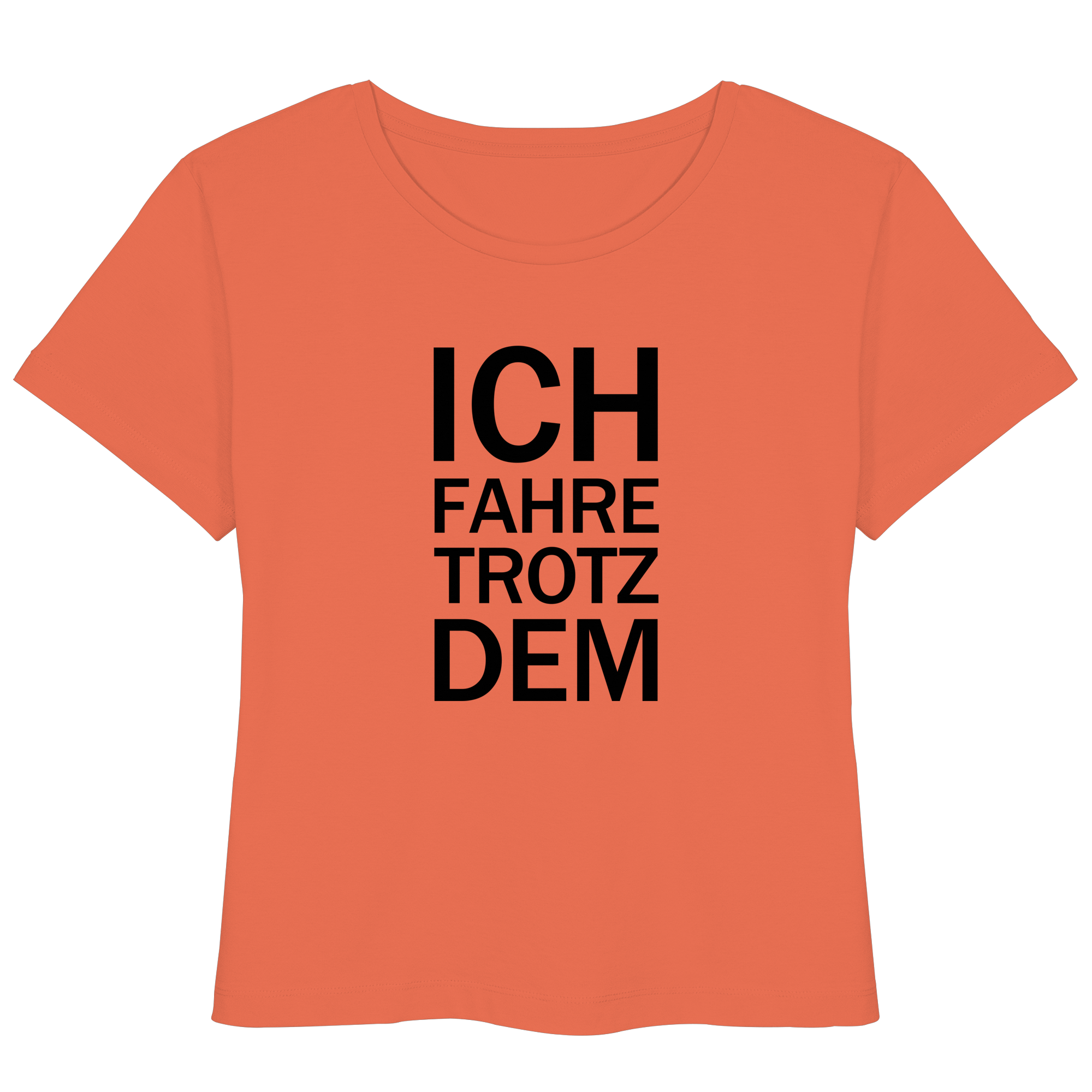 Fiesta Bio- Lightweight T-Shirt mit dem schwarzen Aufdruck Ich fahre trotzdem 