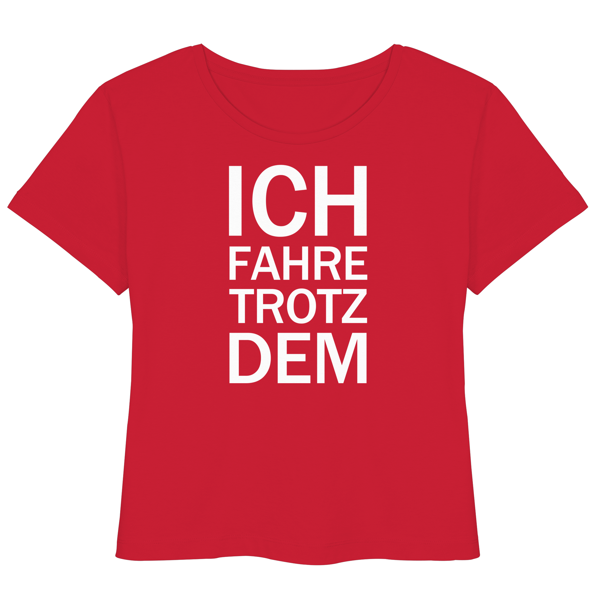 Rotes Bio-Lightweight T-Shirt mit dem weißen Aufdruck Ich fahre trotzdem