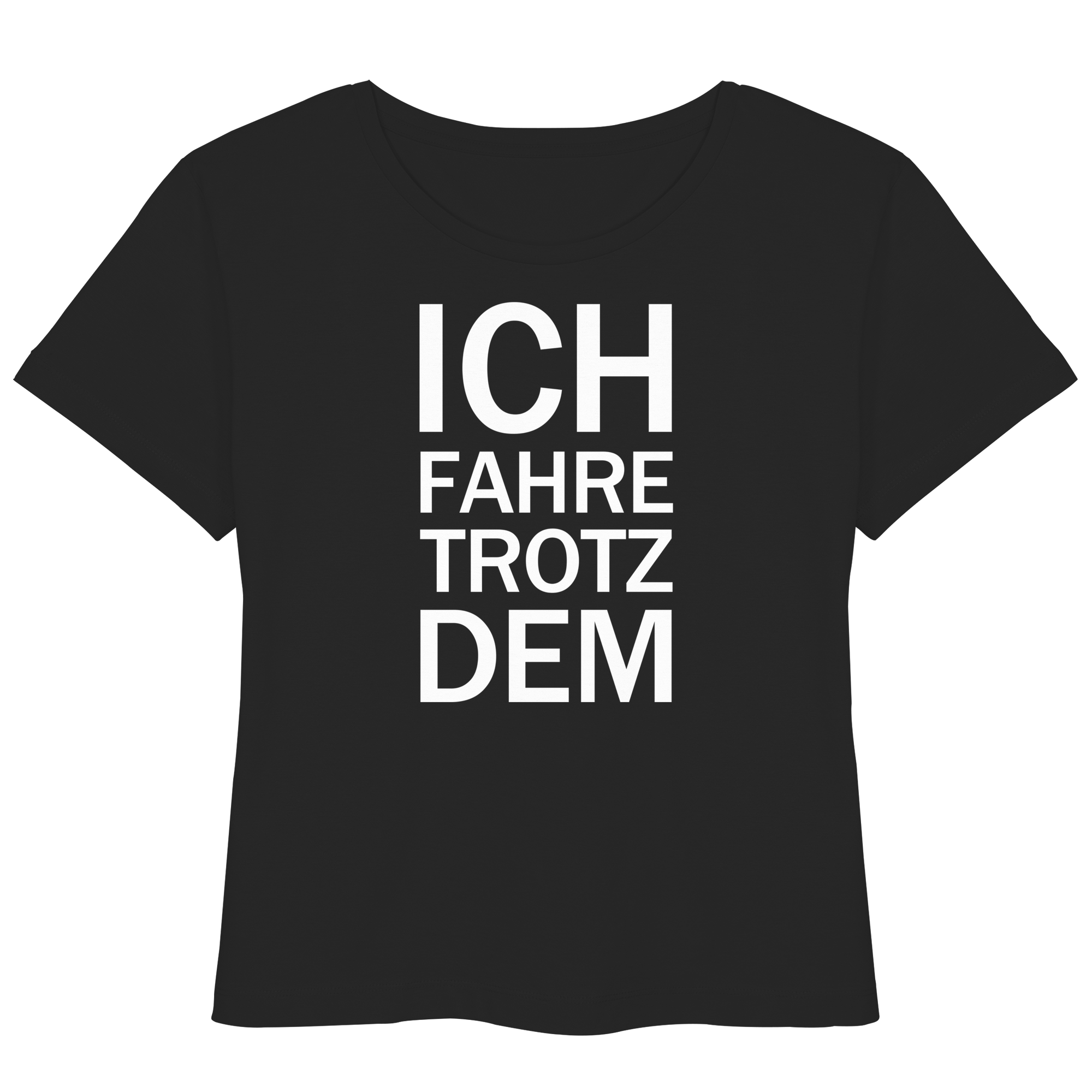 Schwarzes Bio-Lightweight T-Shirt mit dem weißen Aufdruck Ich fahre trotzdem