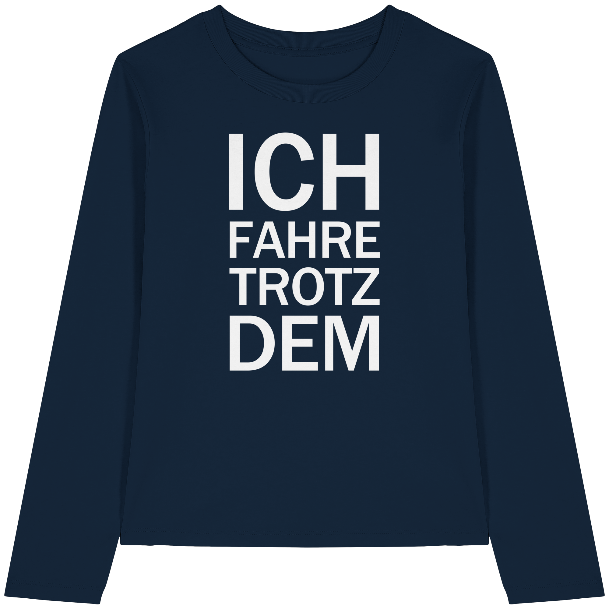 Blaues Bio-Longsleeve-T-Shirt mit dem weißen Aufdruck Ich fahre trotzdem