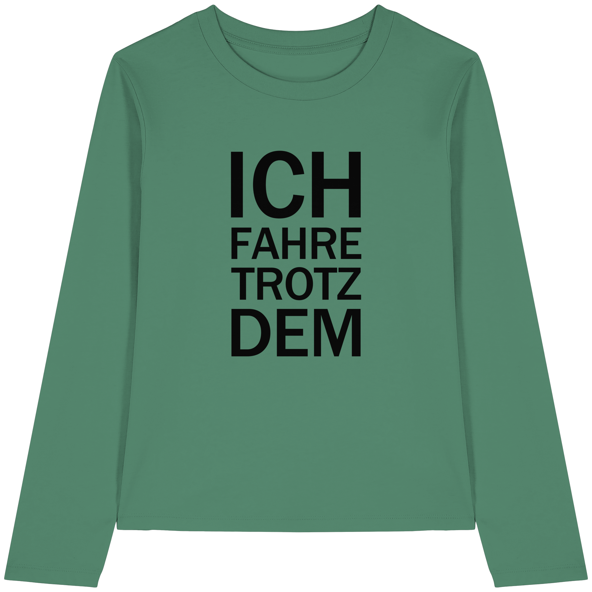 Green Bay Bio-Longsleeve-T-Shirt mit dem schwarzen Aufdruck Ich fahre trotzdem 