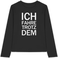 Schwarzes Bio-Longsleeve-T-Shirt mit dem weißen Aufdruck Ich fahre trotzdem
