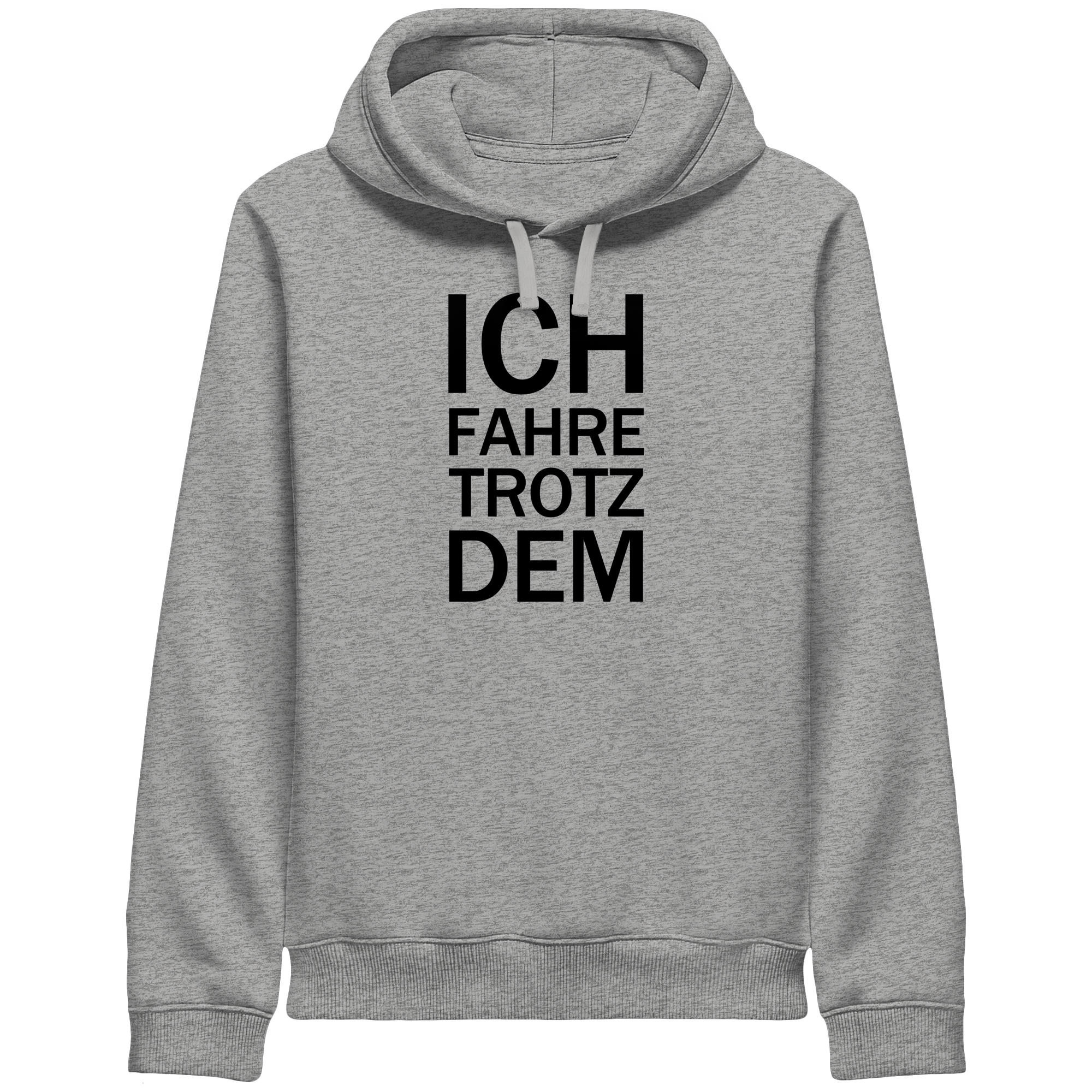 Heidegrauer Bio-Side Pocket Hoodie mit dem schwarzen Aufdruck Ich fahre trotzdem