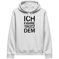 Weißer Bio-Side Pocket Hoodie mit dem schwarzen Aufdruck Ich fahre trotzdem
