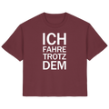 Burgund Bio-Ladies-Shirt mit dem weißen Aufdruck Ich fahre trotzdem