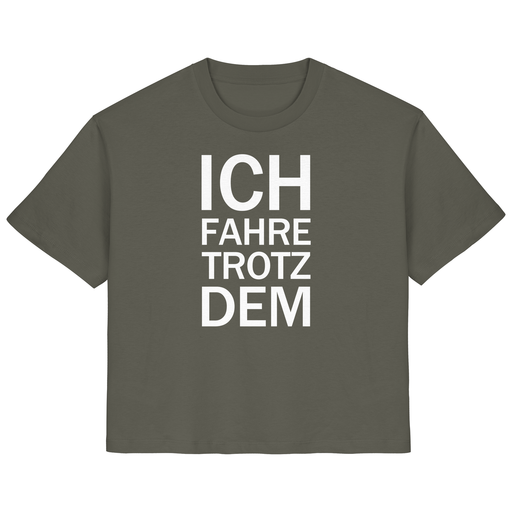 Khaki Bio-Ladies-Shirt mit dem weißen Aufdruck Ich fahre trotzdem