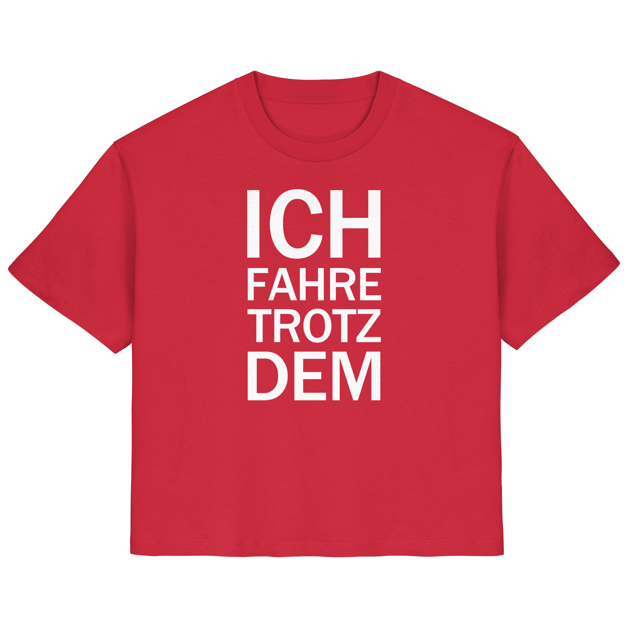 Rotes Bio-Ladies-Shirt mit dem weißen Aufdruck Ich fahre trotzdem