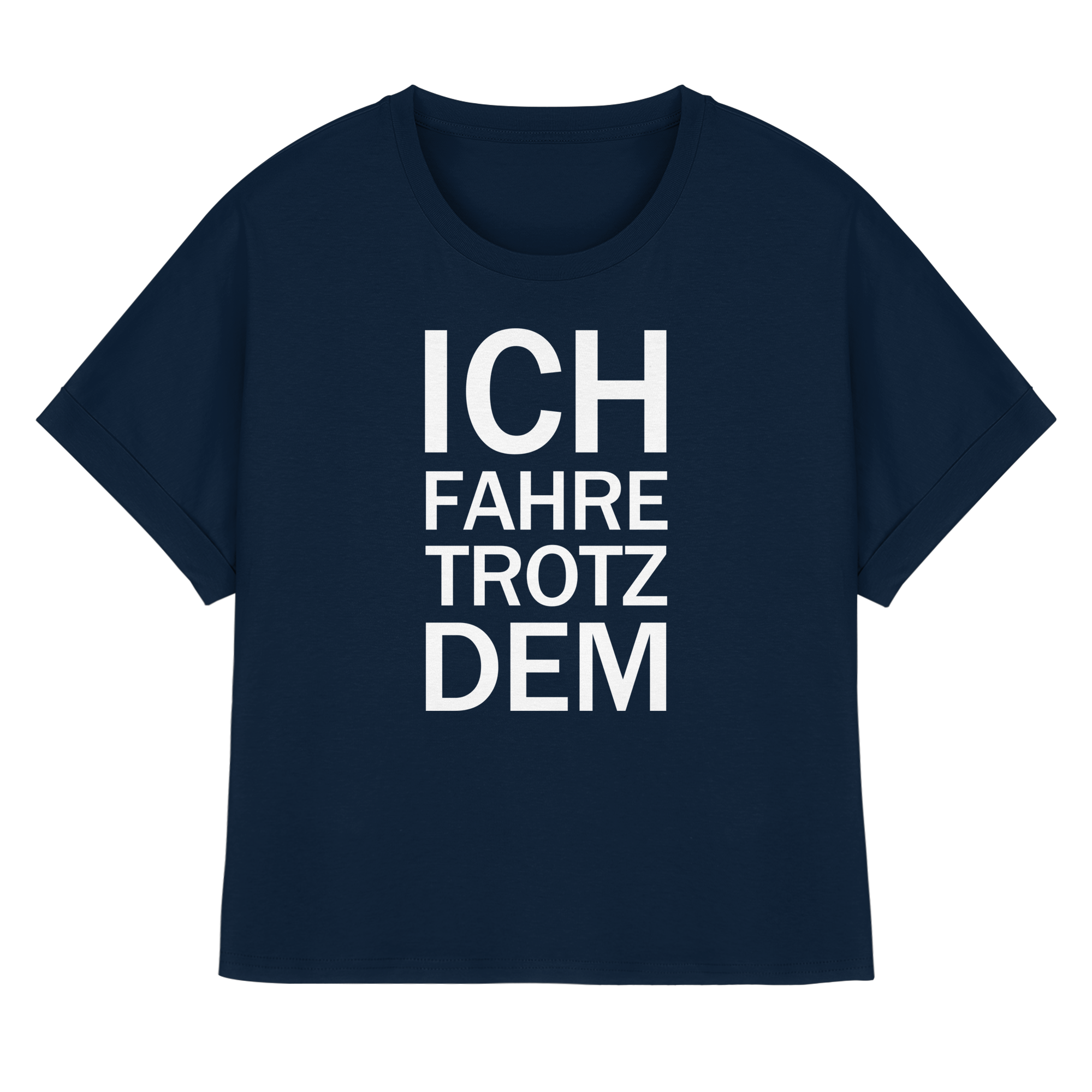 Blaues Bio-Womens-Rolled-Sleeves-Shirt mit dem weißen Aufdruck Ich fahre trotzdem