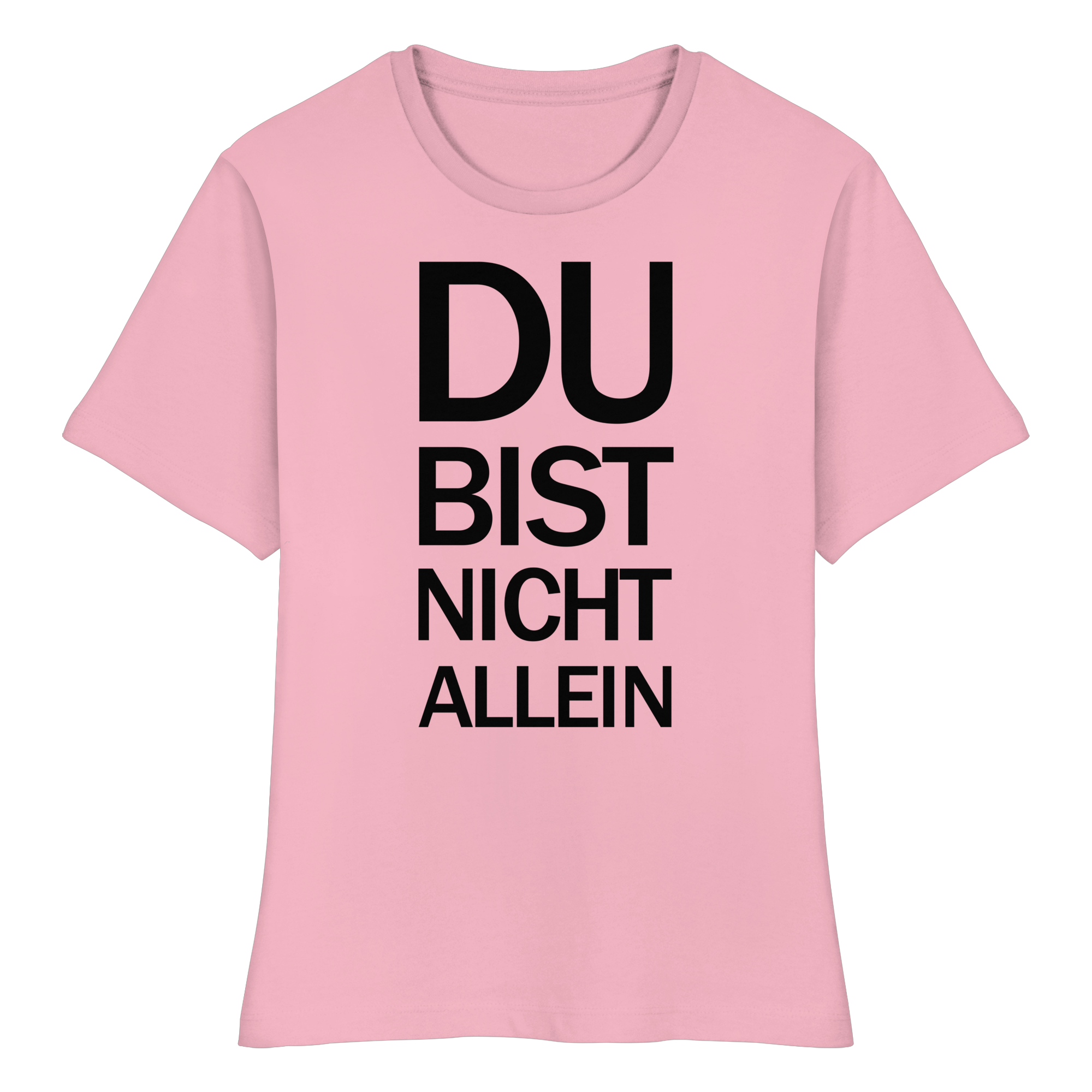 Pinkes Bio-Fitted-Ladies-Shirt mit dem schwarzen Aufdruck Du bist nicht allein