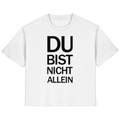 Weißes Bio-Ladies-Shirt mit dem schwarzen Aufdruck Du bist nicht allein 