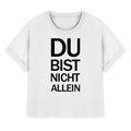 Weißes Bio-Womens-Rolled-Sleeves-Shirt mit dem schwarzen Aufdruck Du bist nicht allein 