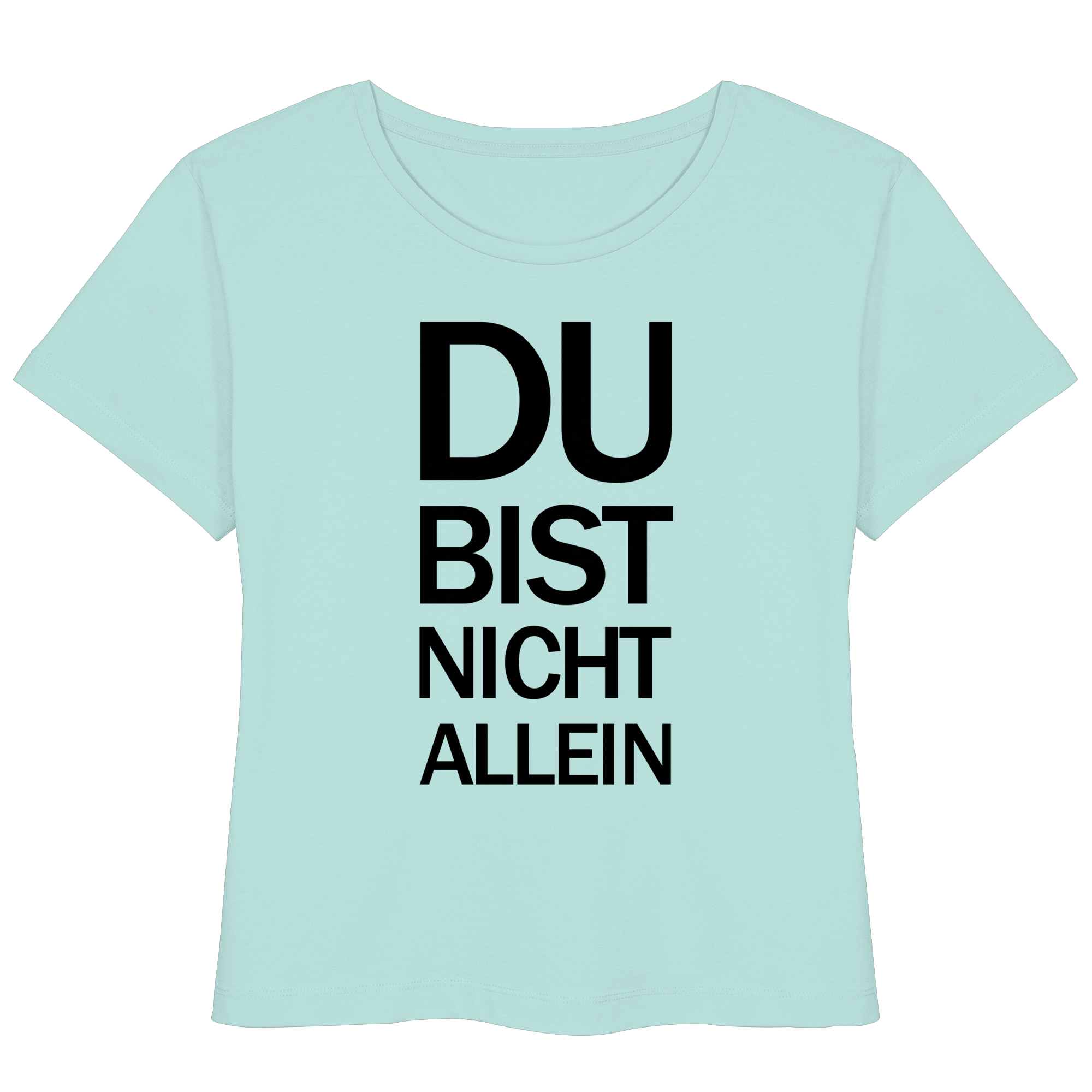 Karibikblaues Bio-Womens-Lightweight-Shirt mit dem schwarzen Aufdruck Du bist nicht allein