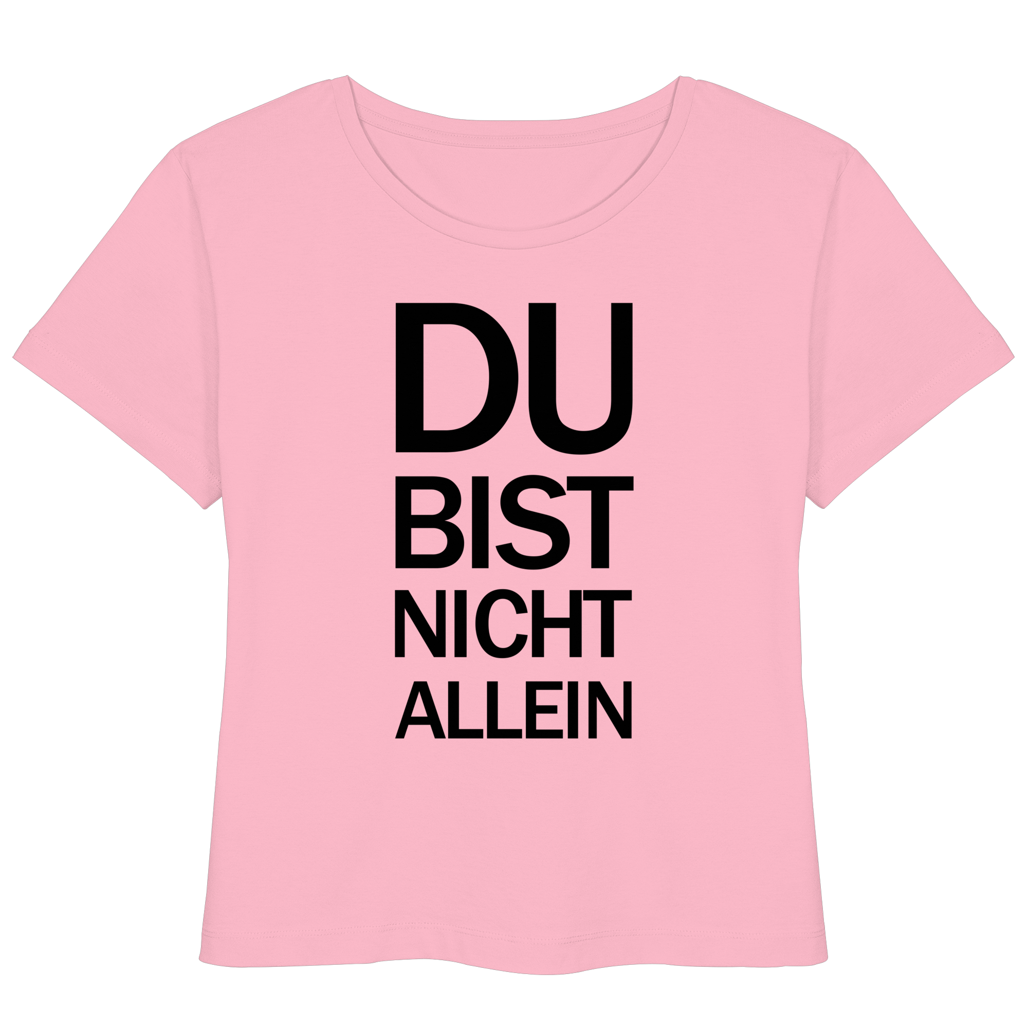 Pinkes Bio-Womens-Lightweight-Shirt mit dem schwarzen Aufdruck Du bist nicht allein