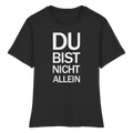 Black Fitted Ladies Organic Shirt mit dem weissen Aufdruck Du bist nicht allein