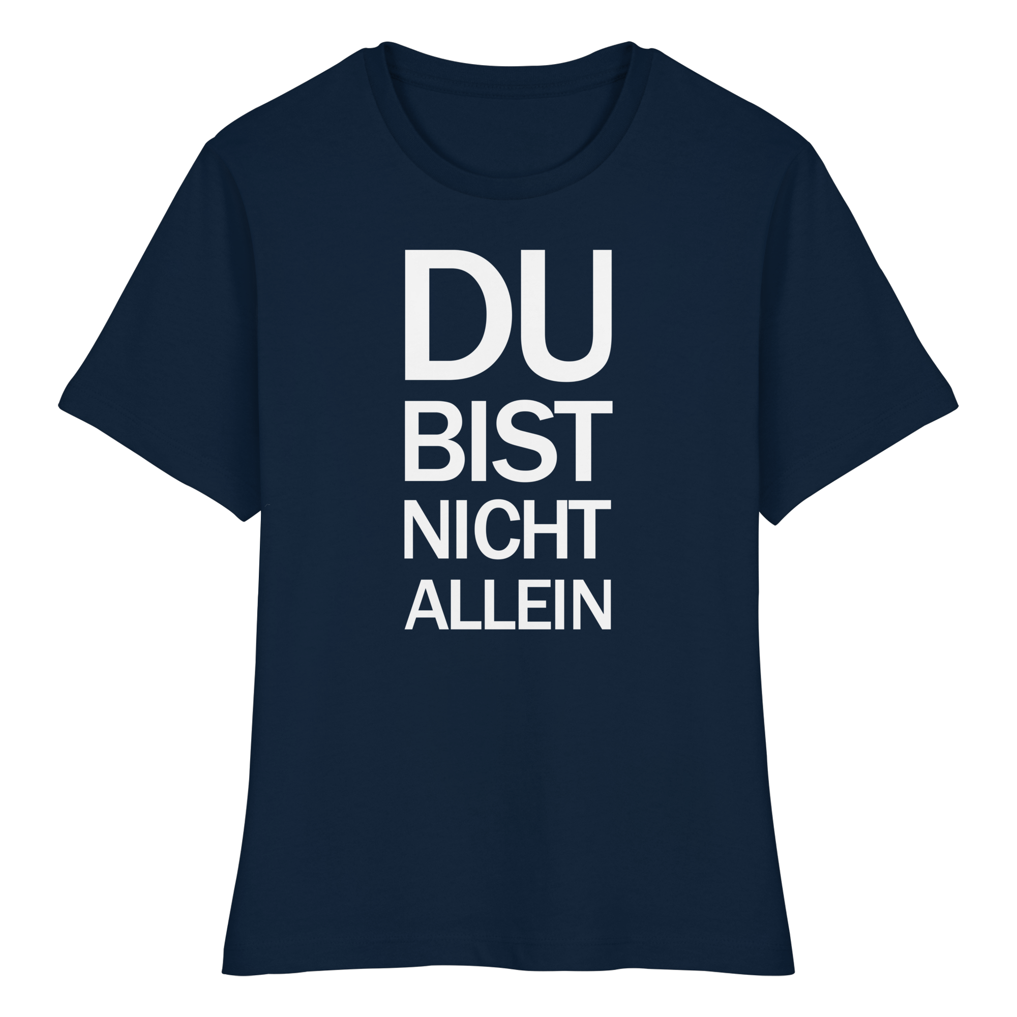 Blaues Bio-Fitted-Ladies-Shirt mit dem weißen Aufdruck Du bist nicht allein