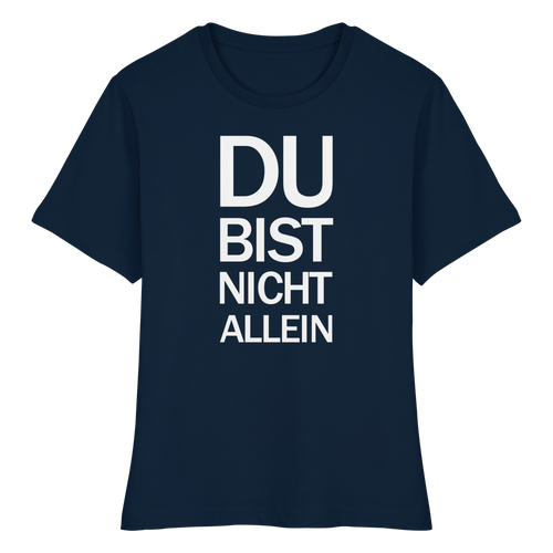 Blaues Bio-Fitted-Ladies-Shirt mit dem weißen Aufdruck Du bist nicht allein