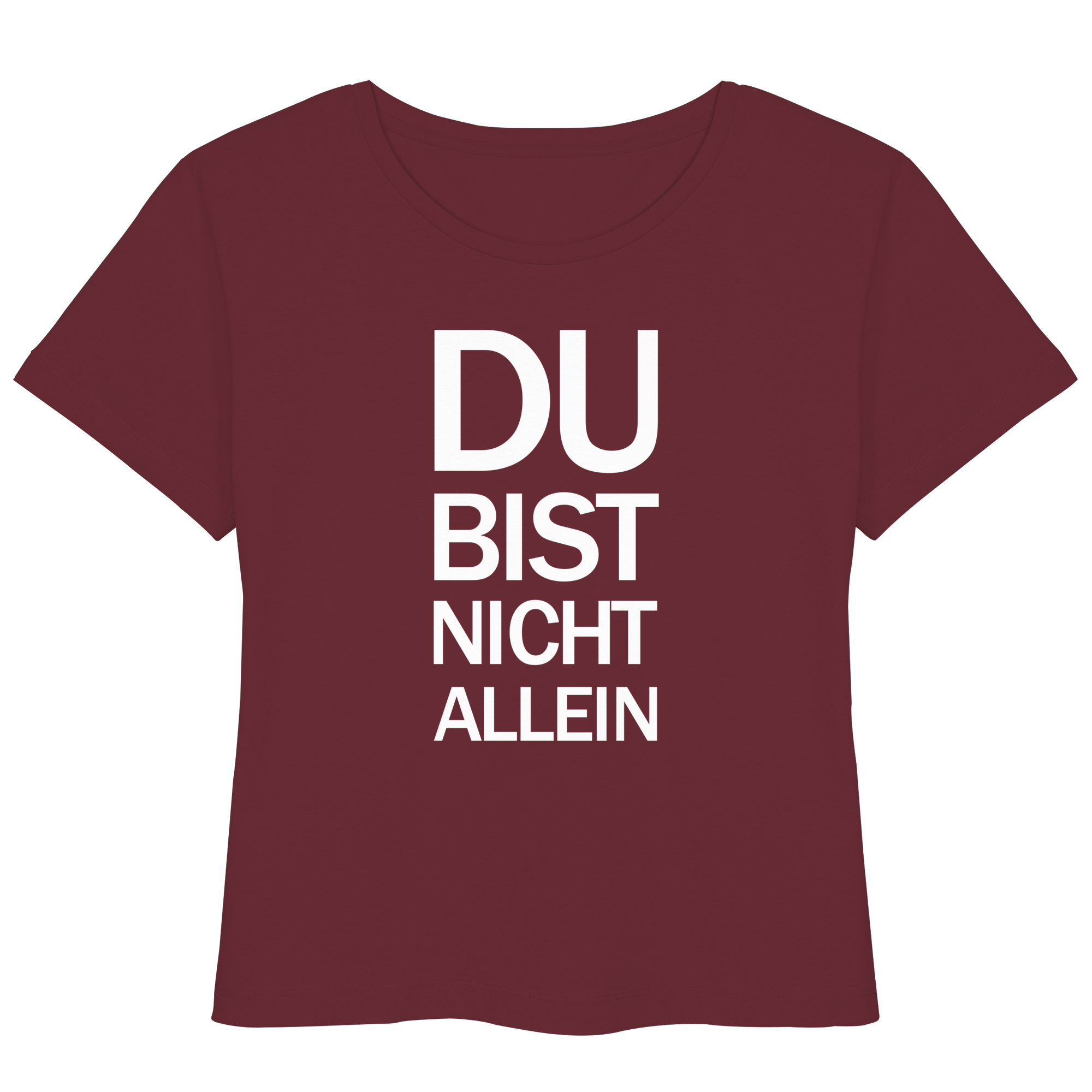 Burgundy Womens Organic Lightweight T-Shirt mit dem weissen Aufdruck Du bist nicht allein