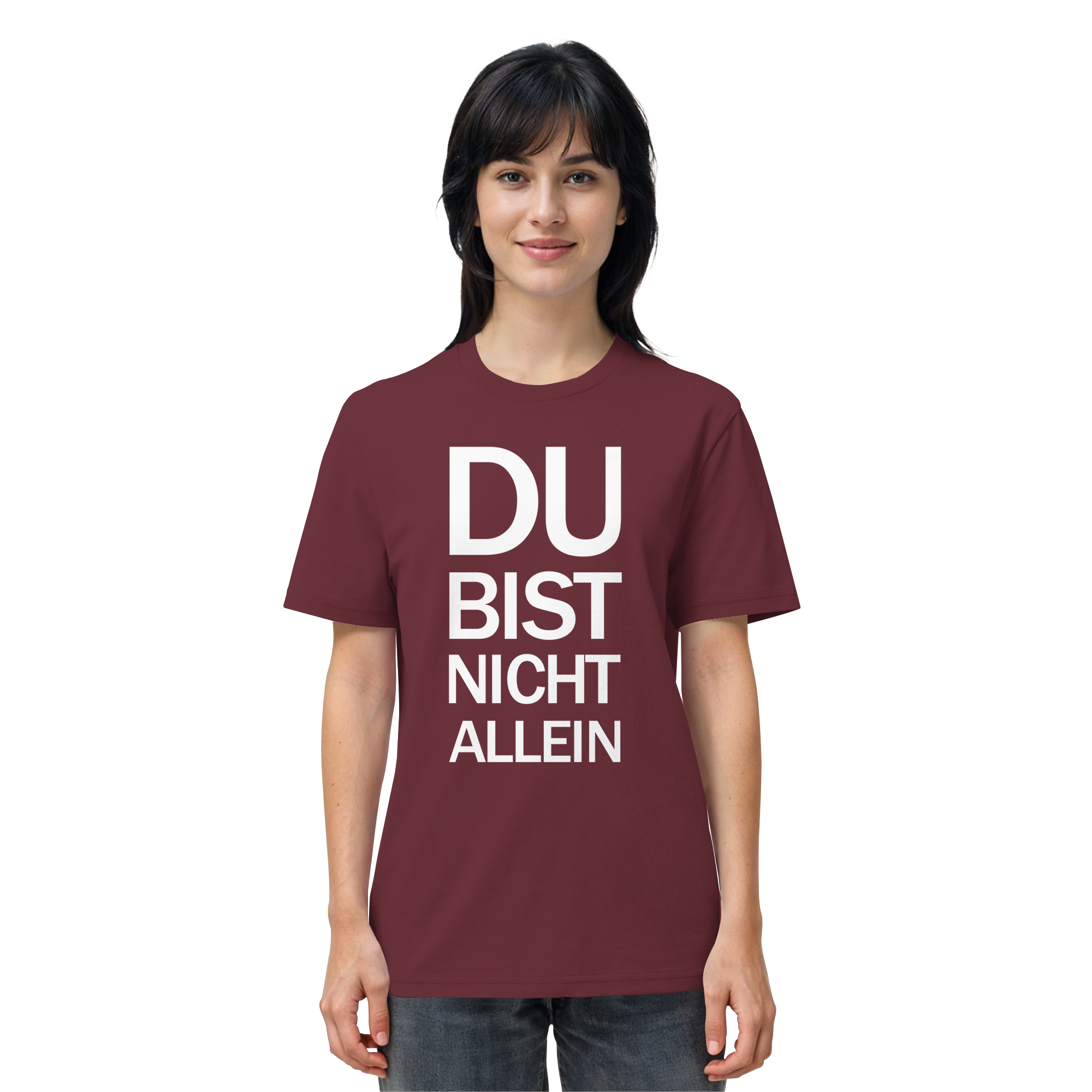 Burgundy Organic Shirt mit dem weissen Aufdruck Du bist nicht allein