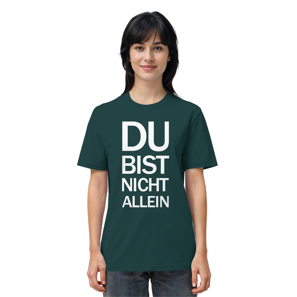 Glazed Green Organic Shirt mit dem weissen Aufdruck Du bist nicht allein